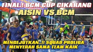 FINAL.!!LAGA PANAS SADI TEAM KAIK VS PEMAIN PROLIGA BCM CUP CIKARANG VOLLEYBALL