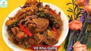 VỊT KHO GỪNG | Cách ướp thịt vịt không tanh thơm ngon hấp dẫn | Bếp Của Vợ