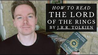 How to Read J. R. R. Tolkien's The Lord of The Rings