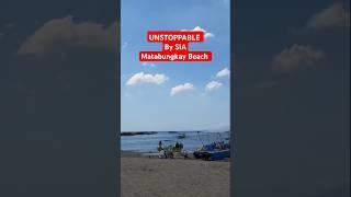 UNSTOPPABLE By SIA | Matabungkay Beach | #shorts #beach #music #seo #batangas #philippines