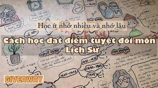 Cách học để đạt điểm tuyệt đối môn Lịch Sử//học ít nhớ nhiều và lâu//giveaway