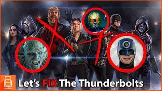 Let's Fix Marvel’s Thunderbolts Team to be less Awful