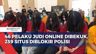 46 Pelaku Judi Online Dibekuk, 259 Situs Diblokir Polisi!