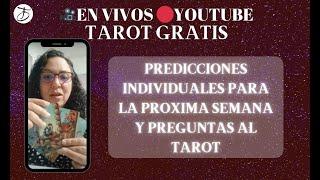 PREDICCIONES SEMANALES CON EL TAROT INDIVIDUALES Y PREGUNTAS AL TAROT EN VIVO#envivo