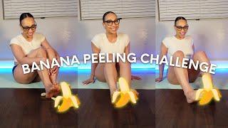 4K Peeling Banana with Feet | Challenge with BabygirlHazel