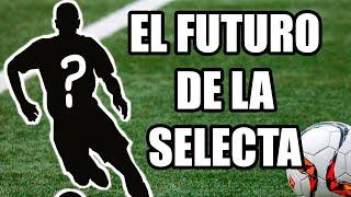 Las 3 mejores promesas de LA SELECTA ¿ Quienes son los 3 jugadores con mas futuro en LA SELECTA?