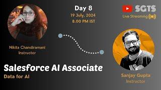 Day 8 | Salesforce AI Associate | Data for AI | AI Bootcamp | Sanjay & Nikita