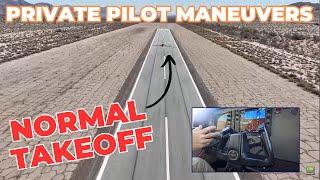 Private Pilot Maneuvers // Normal Takeoff