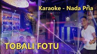 Karaoke Dj Nias |Tobali Fotu - Nada Pria