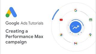 Google Ads-Tutorials: Eine Kampagne für maximale Performance erstellen
