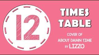 12 Times Table Song (About Damn Time by Lizzo) Laugh Along and Learn