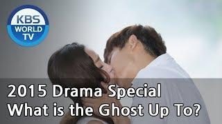 What is the Ghost Up To? | 귀신은 뭐하나 [2015 Drama  Special / ENG / 2015.09.04]