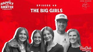 Episode 49: The Big Girls