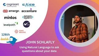 Using Natural Language to ask questions about your data by John Schlafly