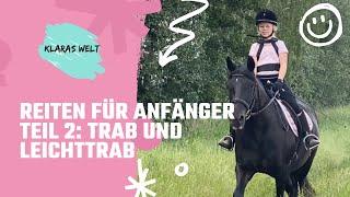 Reiten für Anfänger Teil 2: Trab und Leichttrab | @Klaras-Welt