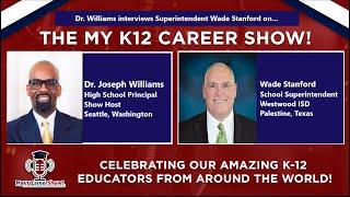 The My K12 Career Show welcomes Superintendent Wade Stanford, from Westwood ISD in Palestine, Texas!