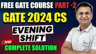 Free GATE Course Part-2 | 2024 Computer Science | Evening Shift Paper | Complete Solution one shot