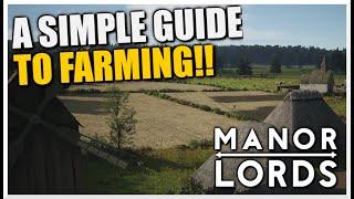 A SIMPLE GUIDE to Farming & Crop Rotations || MANOR LORDS EARLY ACCESS