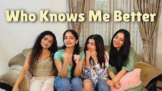 Who Knows me Better | Ft. Sisters | Ishaani Krishna.