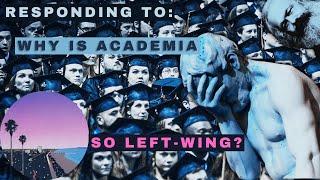 Response to Adam Something | Why Academia is Left-Wing