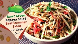 Raw / Green Papaya Salad | Best Summer Salad for Detox & Weight Loss | Delicious Thai Salad | Hindi