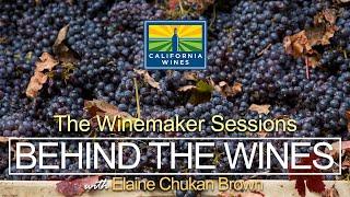 Behind the Wines Finale “The Winemaker Sessions” with Elaine Chukan Brown and Special Guests