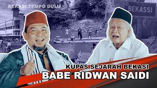 #herikoswara  #ridwansaidi  KUPAS TUNTAS SEJARAH BEKASI | BABE RIDWAN SAIDI