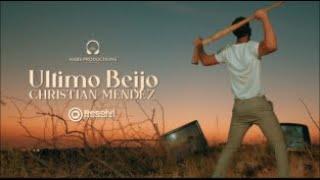 Christian Mendez - Último Beijo (Official video)