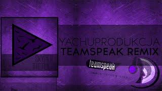 TeamSpeak 3 Remix | Yachostry & Skyper - Hey! Wake Up!