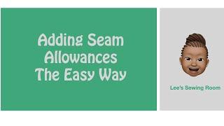 Adding Seam Allowances the Easy Way