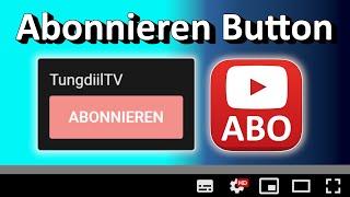 YouTube Abo Button einstellen - YouTube Tutorial (Downloads)