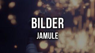 Jamule - Bilder [Lyrics]