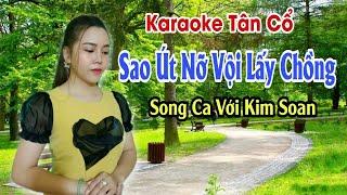 Karaoke Tân Cổ | Sao Út Nỡ Vội lấy Chồng | Song Ca Với Kim Soan | Beat Trần Huy 2021