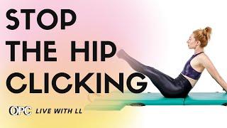 Stop that Hip Clicking! | Online Pilates Classes