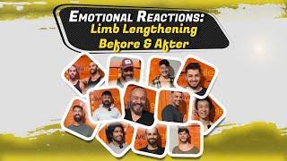 EMOTIONAL REACTIONS: LIMB LENGTHENING BEFORE & AFTER.