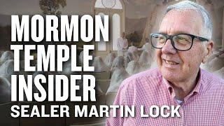 Mormon Temple INSIDER: Sealer Martin Lock | Ep. 1909