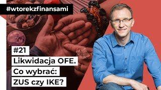 Likwidacja OFE. Co wybrać: ZUS czy IKE?