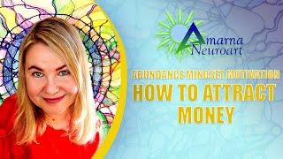 NeuroGraphic Arts for Adults - Abundance Mindset Motivation - How to Attract Money