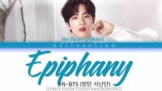 JIN "BTS" - EPIPHANY  lyrics (김석진-방탄 소년단 - EPIPHANY 가사) [color coded Han/rom/eng]