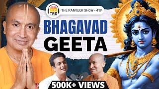 Gauranga Das Prabhu Returns on TRS | Lesser Known Life Lessons From BHAGAVAD GITA | The Ranveer Show