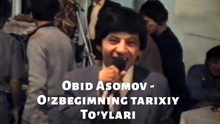 Obid Asomov - O’zbegimning tarixiy to’ylari | Обид Асомов - Узбегимнинг тарихий туйлари