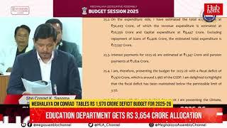 Meghalaya CM Conrad  tables ₹1,970 crore deficit budget for 2025-26