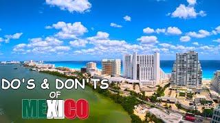 Exploring Mexico: Dos and Don'ts for Tourists | Cancun