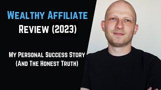 Wealthy Affiliate Review 2023 The Honest Truth