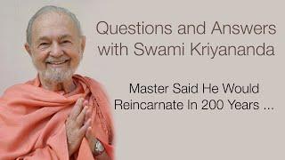 Master Said He Would Re-Incarnate in 200 Years ... (With Swami Kriyananda)