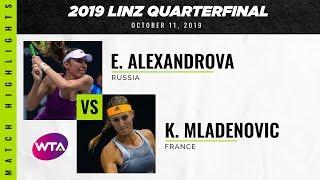Ekaterina Alexandrova vs. Kristina Mladenovic | 2019 Linz Quarterfinal | WTA Highlights