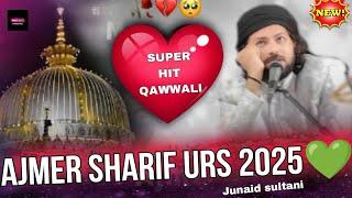 Ajmer Sharif URS 2025 ka New super hit qawwali Junaid sultani #officialtajim #ajmersharif