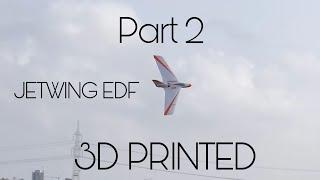 Part 2 JETWING EDF by PLANEPRINT. (Flying Wing) 70mm EDF 3D printed RC plane