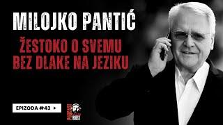 Balkan Rules Podcast Ep.43 - Milojko Pantić - Žestoko o svemu bez dlake na jeziku