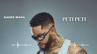 Kadde Waka - PETI PETI (Official audio)